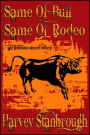 Same Ol' Bull Same Ol' Rodeo