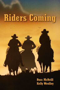 Title: Riders Coming, Author: Kelly Woolley/Russ McNeill