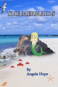 Title: The Mermaids, Author: Angela Hope