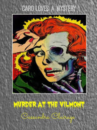 Title: Murder at the Vilmont, Author: Cassandra Clairage