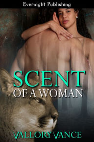 Title: Scent of a Woman, Author: Vallory Vance