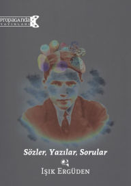 Title: Sozler, Yazilar, Sorular, Author: I Ergüden