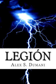Title: Legión: Alfa (Crónicas de los Caídos), Author: Alex S. Dumani