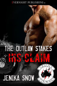 Title: The Outlaw Stakes His Claim, Author: Jenika Snow
