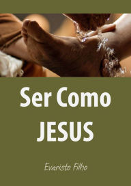 Title: Ser como Jesus, Author: Evaristo Filho