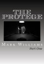 The Protege: Part I