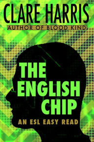 Title: The English Chip: An ESL Easy Read, Author: Clare Harris