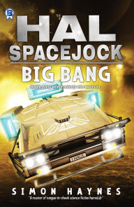 Title: Big Bang (Hal Spacejock, #7), Author: Simon Haynes