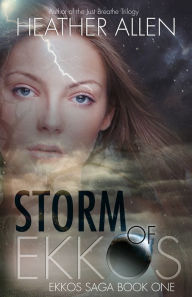 Title: Storm of Ekkos, Author: Heather Allen