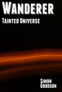 Wanderer: Tainted Universe