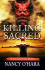 Killing Sacred (An Alex Sullivan Zen Mystery, #2)