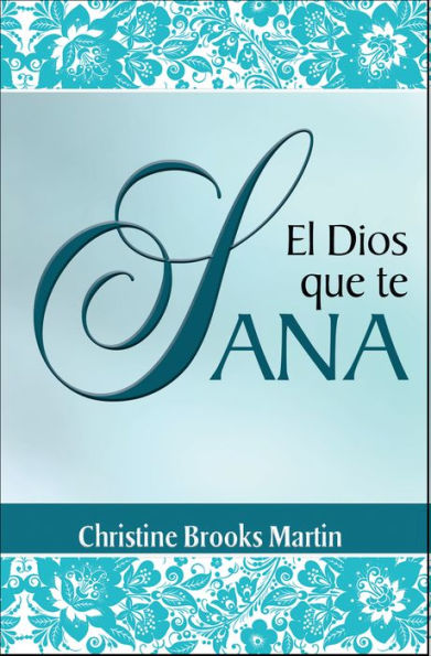 El Dios Que Te Sana