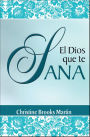 El Dios Que Te Sana
