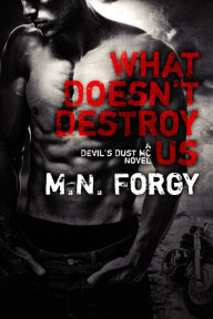 What Doesn't Destroy Us