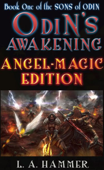 Book One of the Sons of Odin; Odin's Awakening: Angel-Magic Edition v.2.2