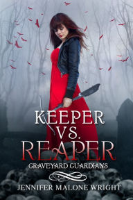 Keeper vs. Reaper (Graveyard Guardians #1)