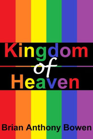 Title: Kingdom Of Heaven, Author: Brian Anthony Bowen