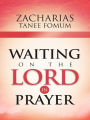Waiting On The Lord In Prayer
