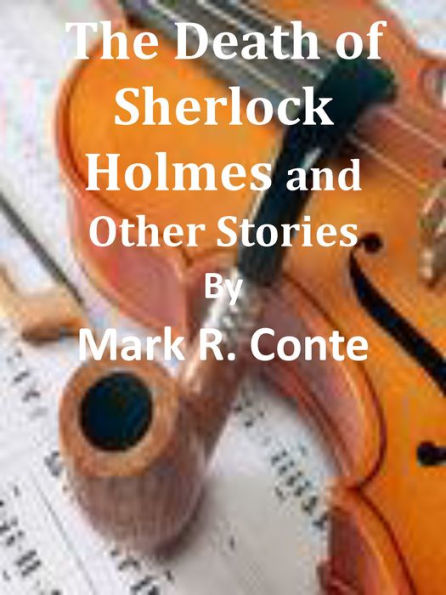 The Death of Sherlock Holmes & Other Stories