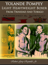 Title: Yolande Pompey Light Heavyweight Boxer From Trinidad And Tobago, Author: Robert Grey Reynolds Jr