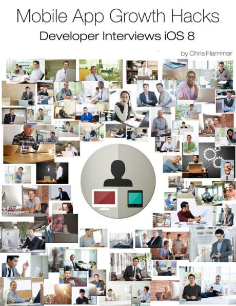 Mobile App Growth Hacks: Developer Interviews iOS 8