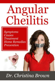 Title: Angular Cheilitis, Author: Christina Brown