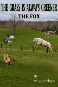 Title: The Grass Is Always Greener: Book 2. The Fox, Author: Angela Hope