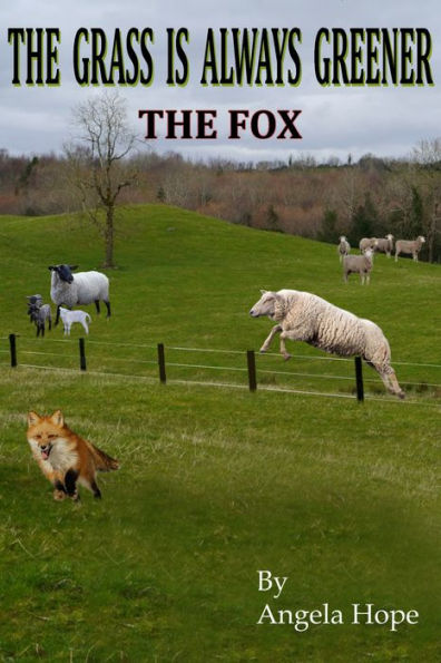 The Grass Is Always Greener: Book 2. The Fox