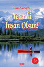 Yeter ki Insan Olsun!