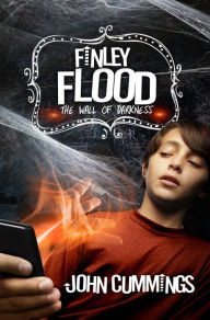 Title: Finley Flood: The Wall of Darkness, Author: John Cummings