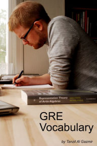 Title: GRE Vocabulary, Author: Tanzil Al Gazmir