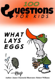 Title: Questions 4 Kids (What Lays Eggs), Author: James Charneski