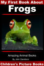 My First Book about Frogs: Children's Picture Books