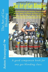 Title: The Art of Gas Blending, Author: Anton Swanepoel