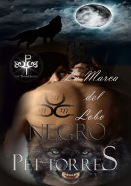 Title: La Marca del Lobo Negro, Author: Pet Torres