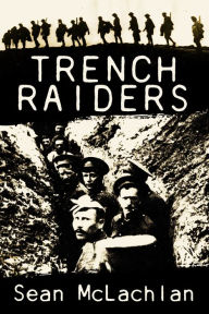 Title: Trench Raiders, Author: Sean McLachlan