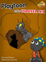 Title: Playtoon et le colonel Lex, Author: Kamon