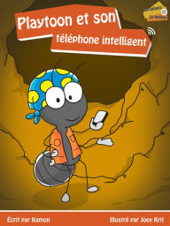 Title: Playtoon et son téléphone intelligent, Author: Kamon