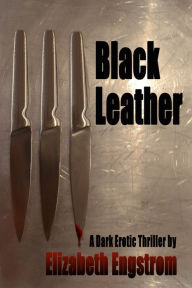 Title: Black Leather, Author: Elizabeth Engstrom