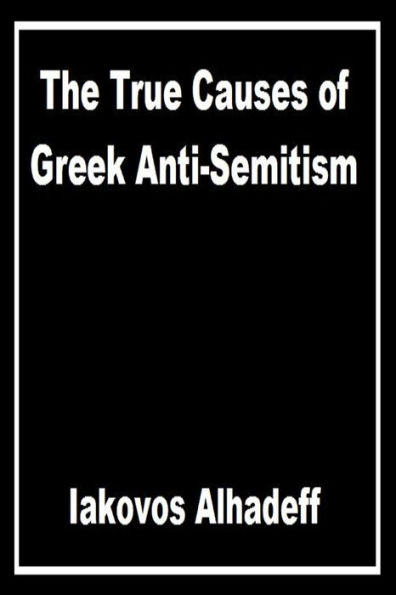 The True Causes of Greek Anti-Semitism