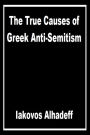 The True Causes of Greek Anti-Semitism