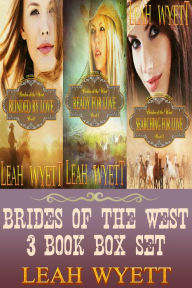 Title: Brides Of The West 3 Book Box Set, Author: Leah Wyett