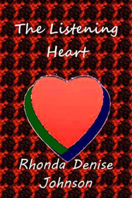 Title: The Listening Heart, Author: Rhonda Denise Johnson