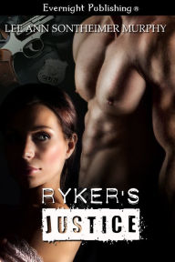 Title: Ryker's Justice, Author: Lee Ann Sontheimer Murphy