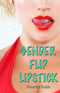 Gender Flip Lipstick Box Set Books 1-5 (Reluctant Gender Swap)