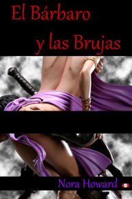 Title: El bárbaro y las brujas, Author: Nora Howard