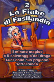 Title: Le Fiabe di Fasilandia - 2, Author: Michael Raduga