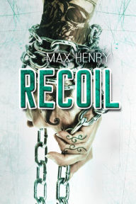 Title: Recoil, Author: Max Henry