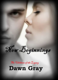 Title: The Vampire Legacy VII; New Beginnings, Author: Dawn Gray