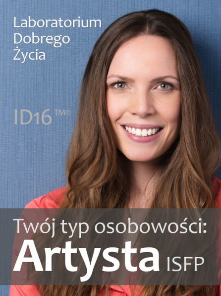 Twoj typ osobowosci: Artysta (ISFP)